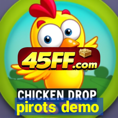 pirots demo